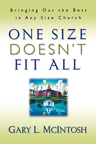 One Size Doesn't Fit All: Bringing Out the Best in Any Size Church