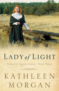 Lady of Light (Brides of Culdee Creek, Book 3)