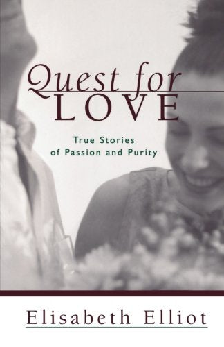 Quest for Love: True Stories of Passion and Purity