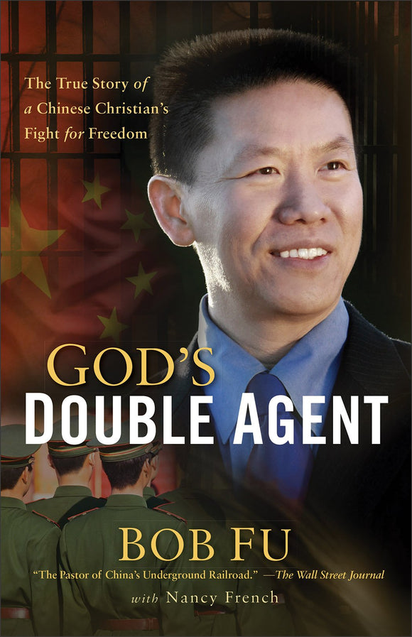 God's Double Agent: The True Story of a Chinese Christian's Fight for Freedom