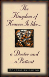 The Kingdom of Heaven Is Like...a Doctor and a Patient