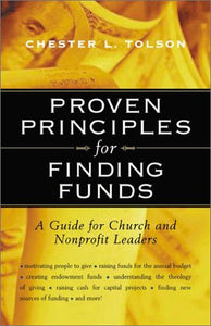 Proven Principles for Finding Funds: A Guide for Church and Nonprofit Leaders