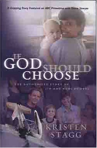 If God Should Choose: The Authorized Story of Jim and Roni Bowers