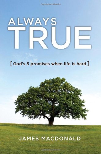 Always True: God's 5 Promises When Life Is Hard