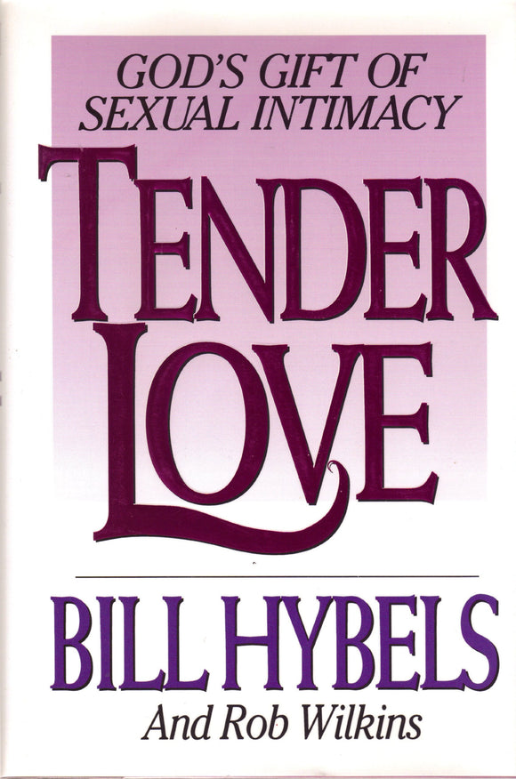 Tender Love: God's Gift of Sexual Intimacy