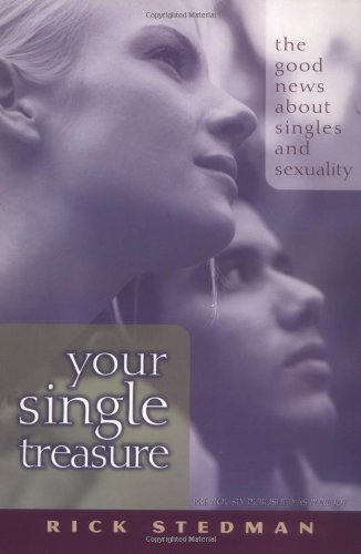 Your Single Treasure: Good News About Singles and Sexuality