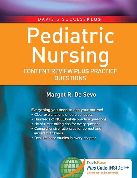 Pediatric Nursing: Content Review PLUS Practice Questions (Davis's Success Plus)