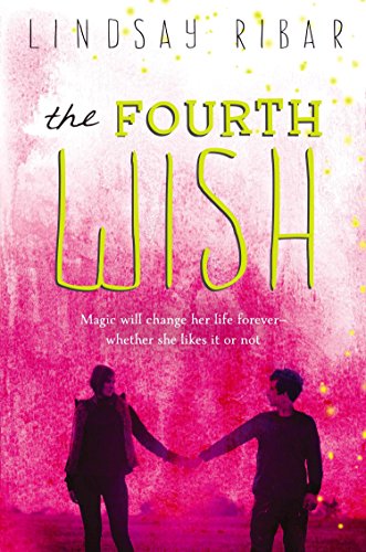 The Fourth Wish: The Art of Wishing: Book 2