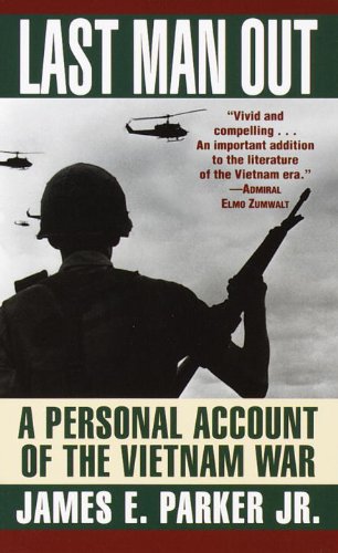 LAST MAN OUT: A Personal Account of the Vietnam War