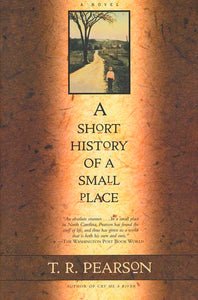 A Short History of a Small Place: A Novel