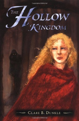 The Hollow Kingdom: Book I -- The Hollow Kingdom Trilogy