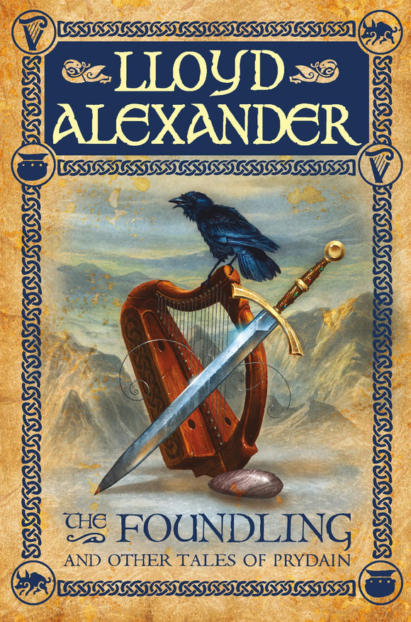 The Foundling: And Other Tales of Prydain (The Chronicles of Prydain, 6)