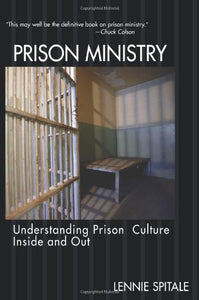 Prison Ministry: Understanding Prison Culture Inside and Out