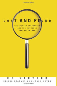 Lost and Found: The Younger Unchurched and the Churches that Reach Them