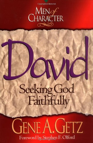 Men of Character: David: Seeking God Faithfully (Volume 2)