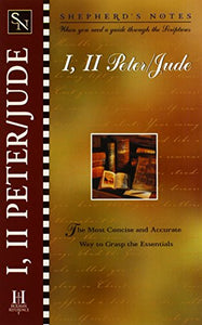 Shepherd's Notes: I & II Peter & Jude