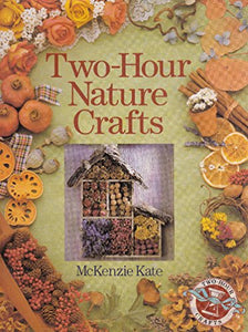 Two-Hour Nature Crafts