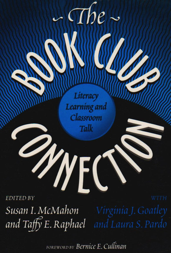 The Book Club Connection: Literacy Learning and Classroom Talk (Language and Literacy Series)