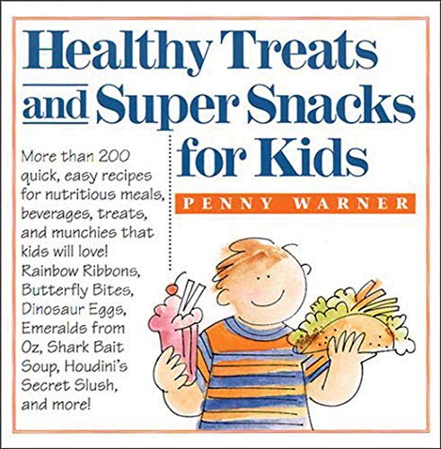 Healthy Treats and Super Snacks for Kids