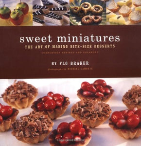 Sweet Miniatures: The Art of Making Bite-Size Desserts