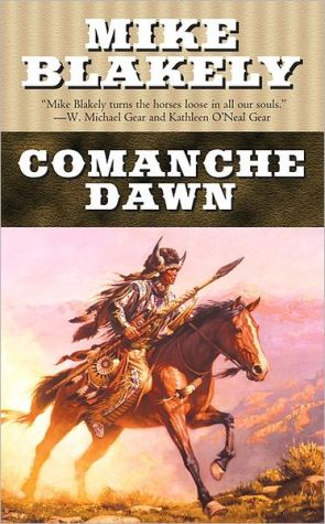 Comanche Dawn: A Novel