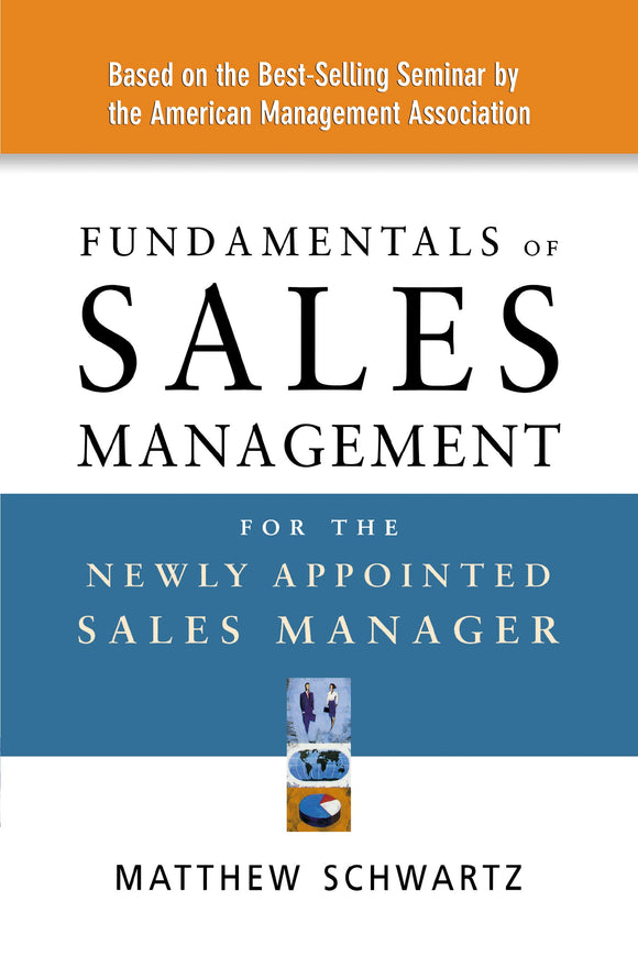 Fundamentals of Sales Management for the Newly Appointed Sales Manager