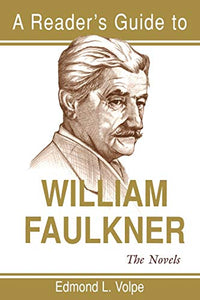 A Reader's Guide to William Faulkner: The Novels (Reader's Guides)