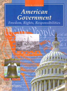 American Government: Freedom, Rights, Responsibilities (Steck-Vaughn American Government)