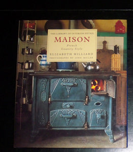 Maison: French Country Style (The Library of Interior Detail)