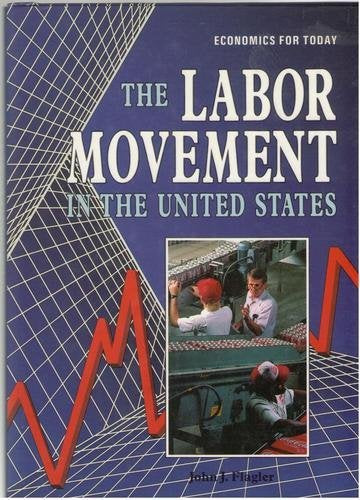 The Labor Movement in the United States (Economics for Today)