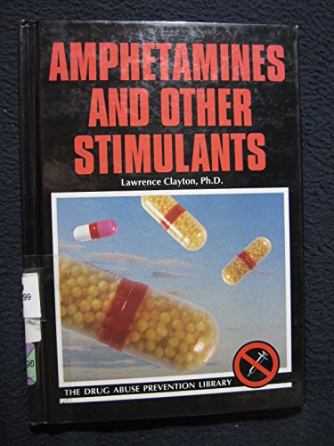 Amphetamines and Other Stimulants (Drug Abuse Prevention Library)
