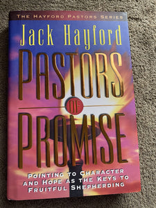 Pastors of Promise: Pointing to Character and Hope As the Keys to Fruitful Shepherding (Hayford Pastors Series)