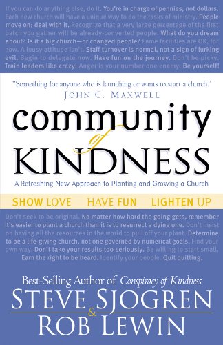 Community of Kindness: A Refreshing New Approach to Planting and Growing a Church