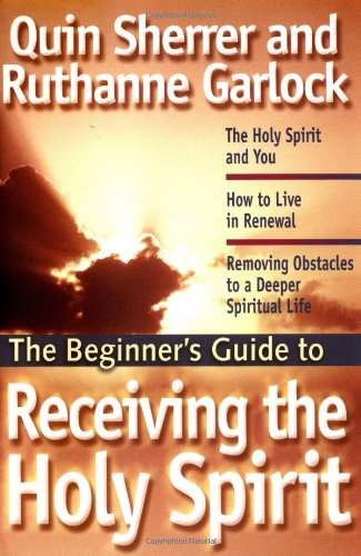 The Beginner's Guide to Receiving the Holy Spirit