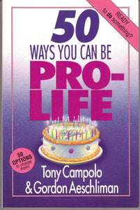 50 Ways You Can Be Prolife (50 Ways Series)