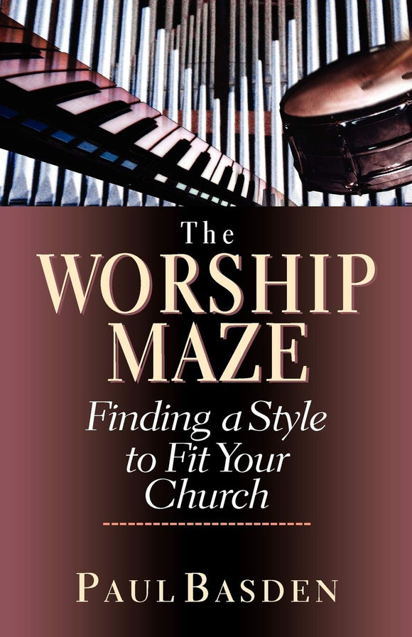 The Worship Maze: Finding a Style to Fit Your Church