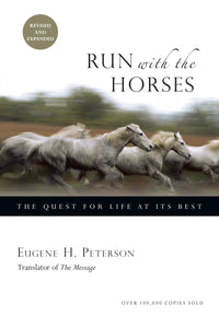 Run with the Horses: The Quest for Life at Its Best