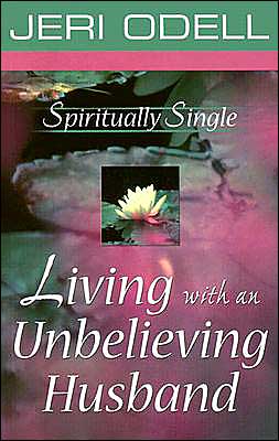 Spiritually Single: Living with an Unbelieving Husband