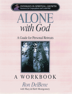 Alone With God: A Guide for Personal Retreats