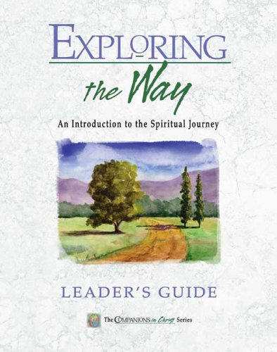 Leader's Guide for Exploring the Way: Introduction to the Spiritiual Journey