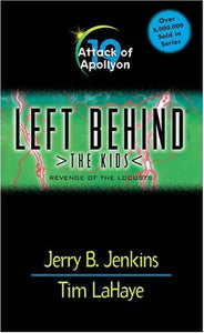 Attack of Apollyon (Left Behind: The Kids, Book 19)