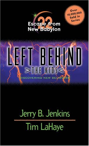 Escape from New Babylon: Discovering New Believers (Left Behind: The Kids, No. 22)