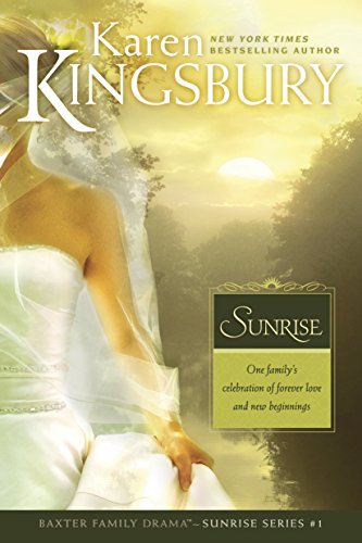 Sunrise: The Baxter Family, Sunrise Series (Book 1) Clean, Contemporary Christian Fiction