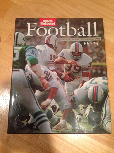 Football: A History of the Professional Game (Sports Illustrated)