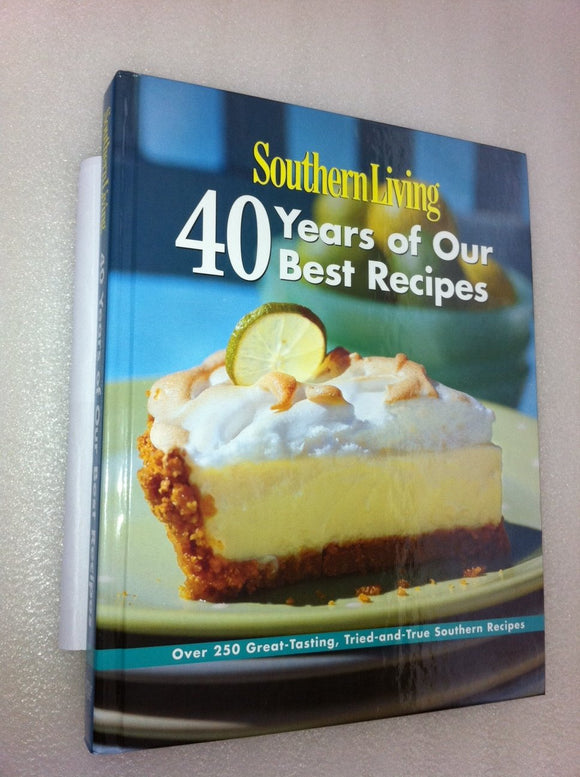 Southern Living: 40 Years of Our Best Recipes