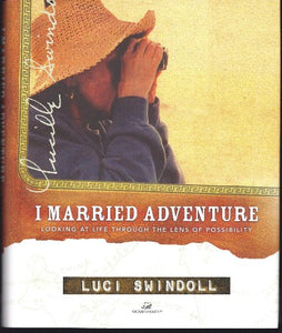 I Married Adventure: Looking at Life Through the Lens of Possibility