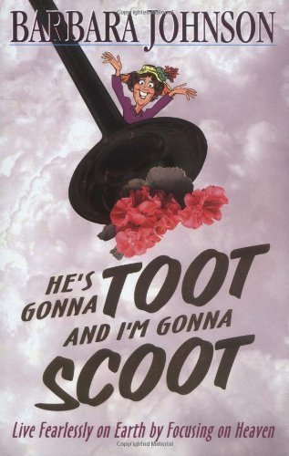 He's Gonna Toot and I'm Gonna Scoot