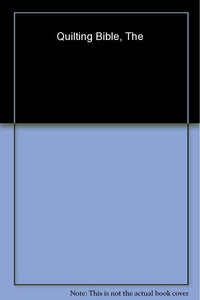 The Quilting Bible (Singer Sewing Reference Library)