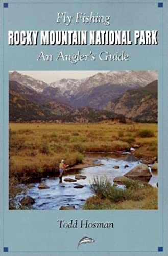 Fly Fishing Rocky Mountain National Park: An Angler's Guide (The Pruett Series)