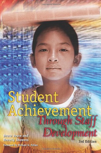 Student Achievement Through Staff Development (3rd Edition)